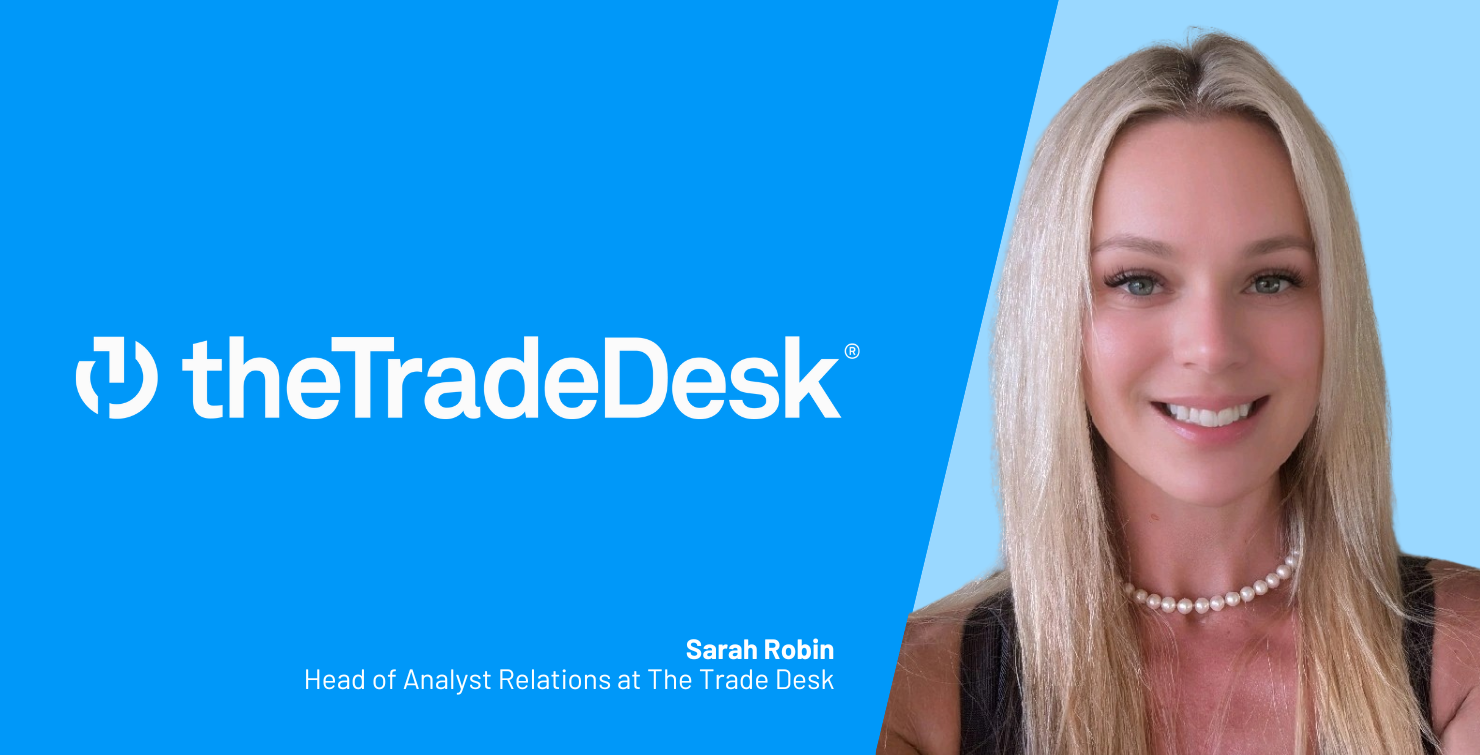 The Trade Desk logo - Sarah Robin Head of Analyst Relations at The Trade Desk