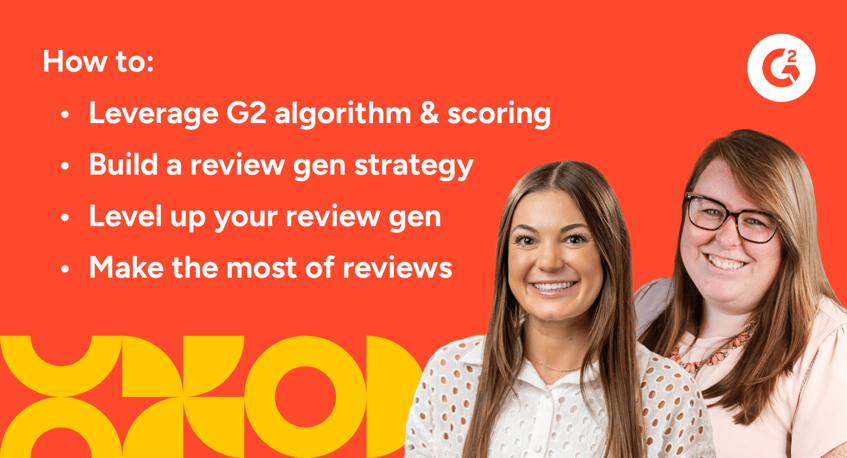 G2’s Greatest Review Collection Strategy Hits: Webinar Recap