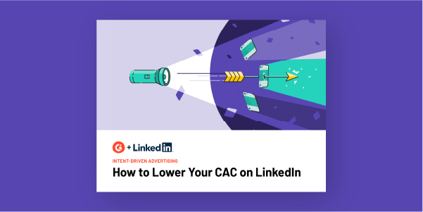Intent-Driven Advertising: How to Lower Your CAC on LinkedIn